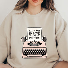 Cargar imagen en el visor de la galería, All is fair in love and poetry Sudadera