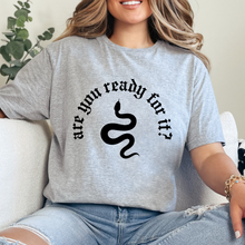 Cargar imagen en el visor de la galería, Are you ready for it? Playera
