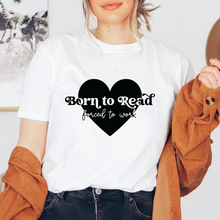 Cargar imagen en el visor de la galería, Born to read, forced to work Playera
