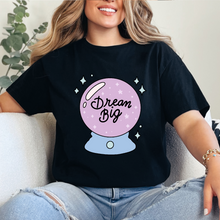 Cargar imagen en el visor de la galería, Dream big Playera