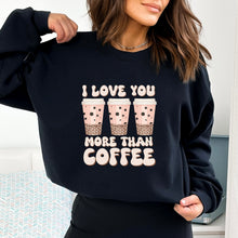 Cargar imagen en el visor de la galería, I love you more than coffee Sudadera