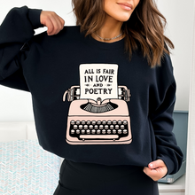 Cargar imagen en el visor de la galería, All is fair in love and poetry Sudadera