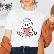 Cargar imagen en el visor de la galería, Not ghosting you, just reading Playera