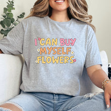 Cargar imagen en el visor de la galería, I can buy myself flowers Playera