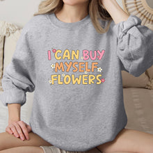 Cargar imagen en el visor de la galería, I can buy myself flowers Sudadera