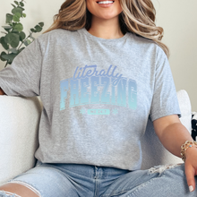 Cargar imagen en el visor de la galería, Literally Freezing Playera
