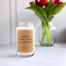Cargar imagen en el visor de la galería, Today is going to be a good day Vela Aromática