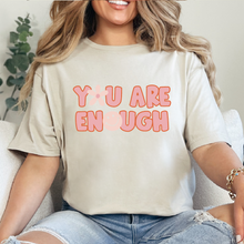Cargar imagen en el visor de la galería, You are enough Playera