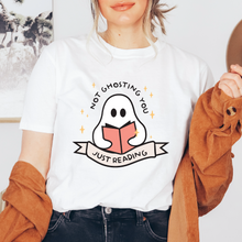 Cargar imagen en el visor de la galería, Not ghosting you, just reading Playera
