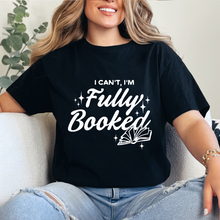 Cargar imagen en el visor de la galería, I can&#39;t, I&#39;m fully booked Playera
