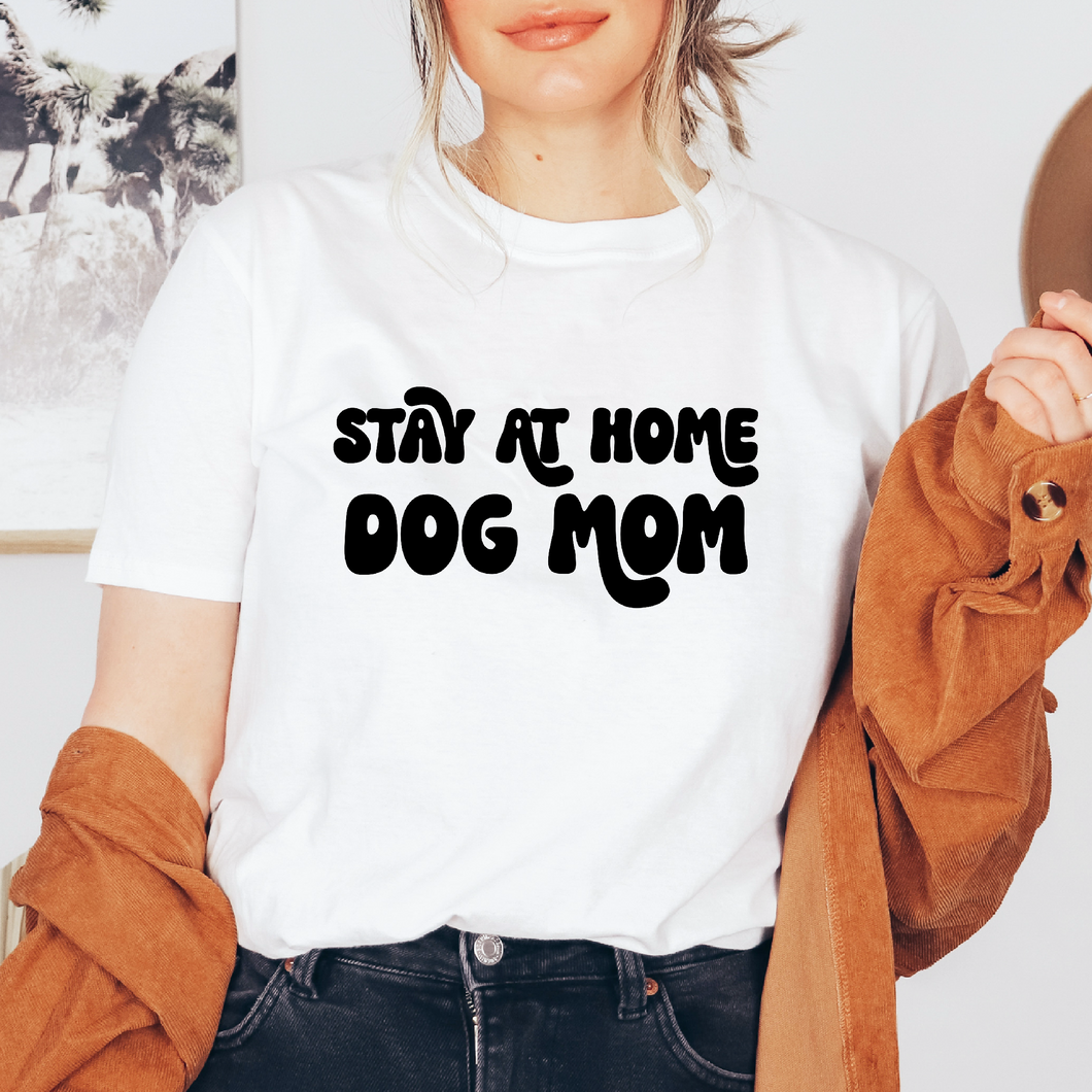 Stay at home dog mom Playera