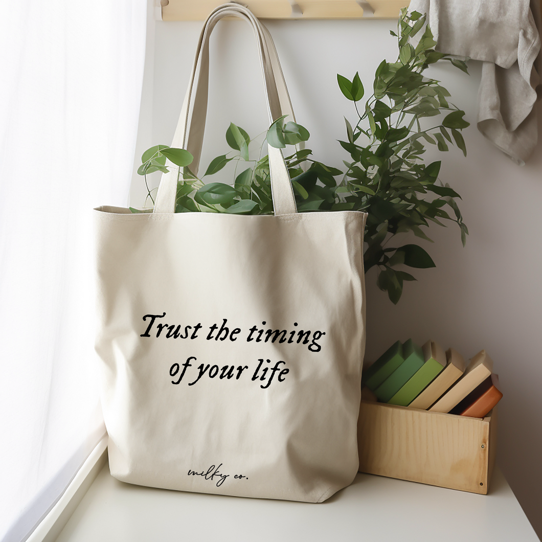 Trust the timing of your life Tote Bag / Bolsa