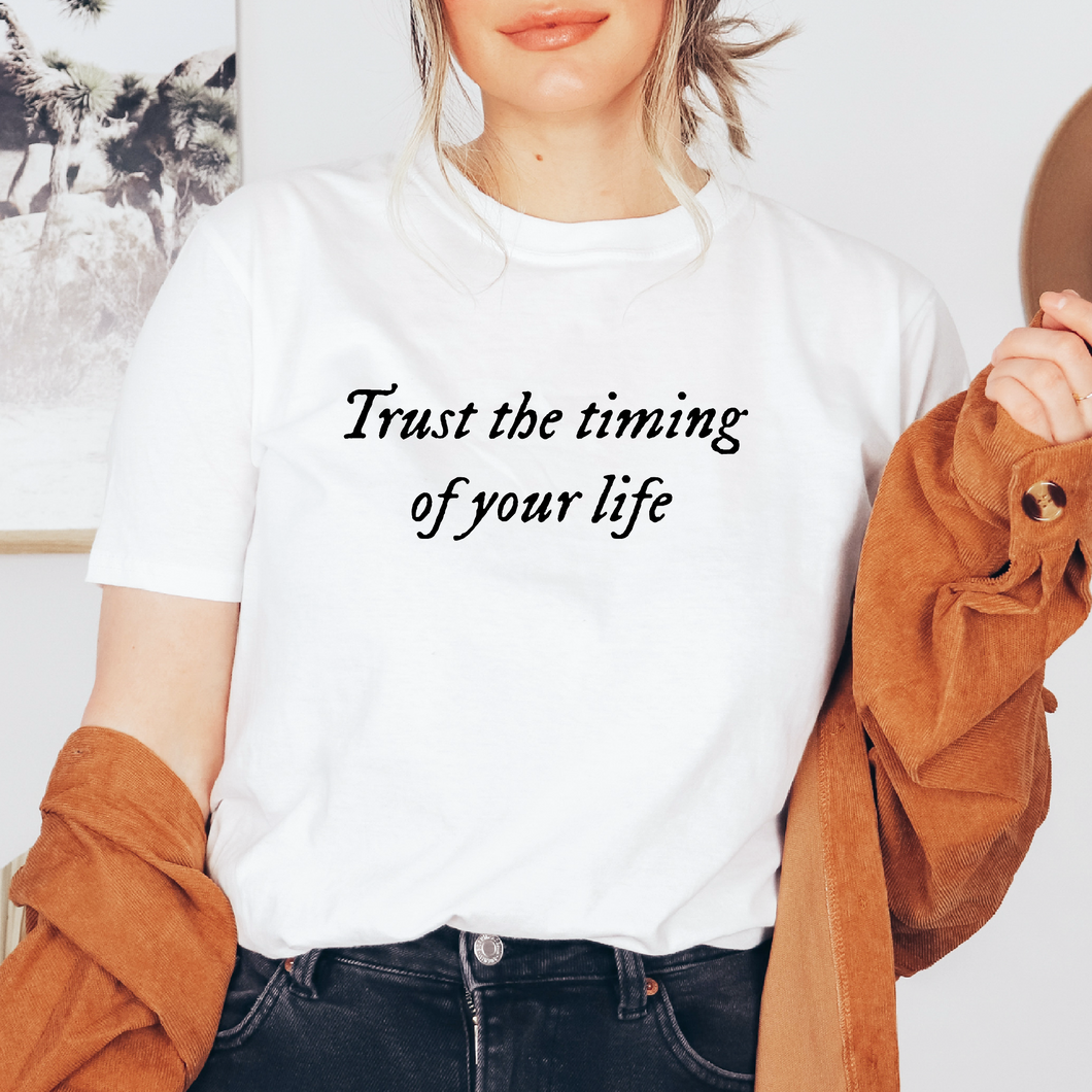 Trust the timing of your life Playera