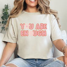 Cargar imagen en el visor de la galería, You are enough Playera
